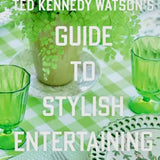 Book- Ted Kennedy Watson’s Guide To Stylish Entertaining